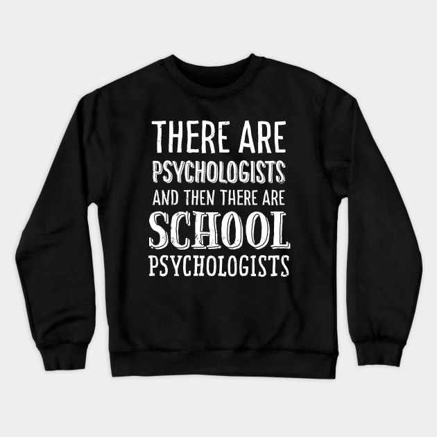 School Psychologist T-Shirt Counselor Therapist Mental Health Crewneck Sweatshirt by Uinta Trading